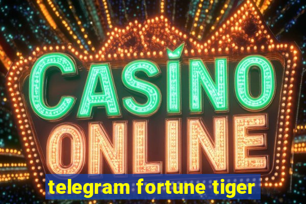 telegram fortune tiger